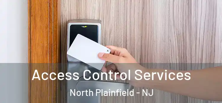  Access Control Services North Plainfield - NJ