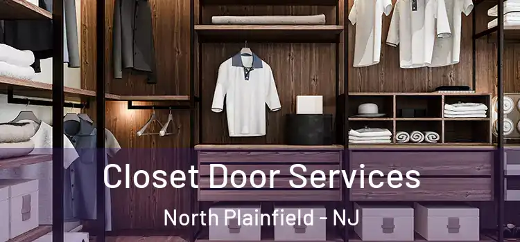  Closet Door Services North Plainfield - NJ