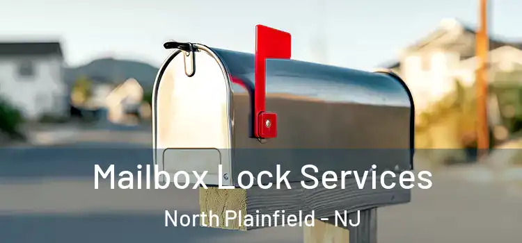  Mailbox Lock Services North Plainfield - NJ