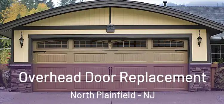 Overhead Door Replacement North Plainfield - NJ