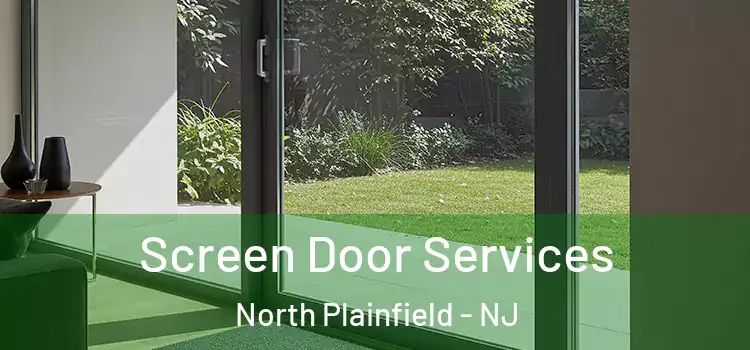  Screen Door Services North Plainfield - NJ