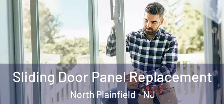  Sliding Door Panel Replacement North Plainfield - NJ